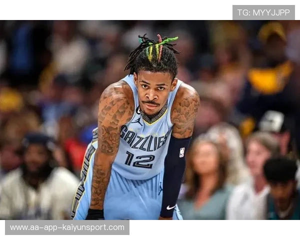 风暴将至？国王队密切关注莫兰特，孟菲斯核心或迎变局？